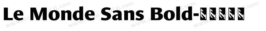 Le Monde Sans Bold字体转换